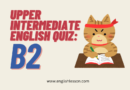 Upper Intermediate English Quiz
