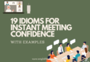 How To Sound Confident In Meetings With These 19 Idioms