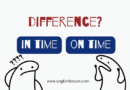 How To Choose Between “In Time” And “On Time” In 9 Real Situations