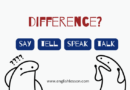 What’s The Difference Between “Say,” “Tell,” “Speak,” And “Talk”? 16 Usage Rules